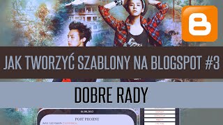 Jak tworzyć szablony na Blogspot  Dobre rady Part 1  Kaeru [upl. by Abe608]