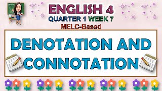 ENGLISH 4  QUARTER 1 WEEK 7  DENOTATION AND CONNOTATION  MELCBASED [upl. by Stromberg]