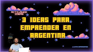 3 IDEAS PARA EMPRENDER EN ARGENTINA EN ESTE 2024 PLAN PARA GENERAR  EXTRA DE MANERA PART TIME [upl. by Schaumberger]