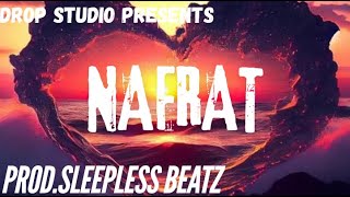 NAFRAT  BAARISH  ISHTEHAAR  PRODsleeplessbeatsofficial [upl. by Otha]