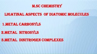 LIGATIONAL ASPECTS OF DIATOMIC MOLECULESMETAL CARBONYLSMETAL NITROSYLS [upl. by Ati]