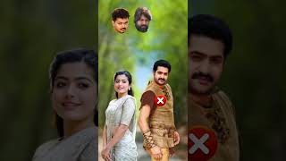 Rashmika Mandanna Mahesh Babu Vijay Thalapathy Parbhash NTR Yash Kumar shorts [upl. by Yde]