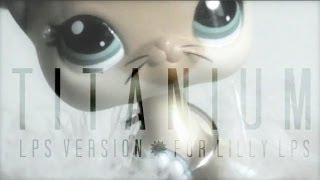 LPS  Titanium  Music Video For Lilly lps [upl. by Cissiee590]