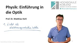 Physik Optik Vorlesung Kapitel 1 Licht als elektromagnetische Wellen [upl. by Assilim621]