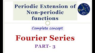 Fourier Series part3 Periodic extension of nonperiodic functions For BSc under CBCS curriculum [upl. by Naujuj541]