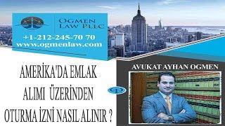 AMERİKADA EMLAK ALIMI ÜZERİNDEN OTURMA İZNİ NASIL ALINIR [upl. by Gylys]