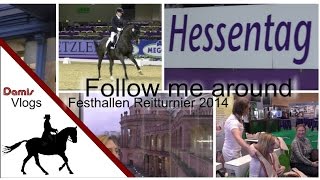 FMA Hessentag Festhallen Reitturnier 2014  DamisVlogs [upl. by Levana]