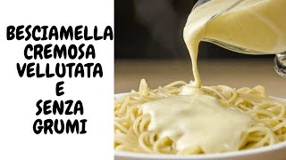 RICETTA BESCIAMELLA E IL SEGRETO PER FARLA PERFETTA [upl. by Oirogerg]