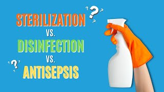 The Difference Between Sterilisation Disinfection And Antisepsis [upl. by Parrnell845]