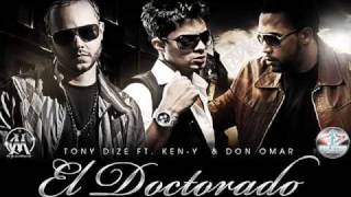 El Doctorado Tony Dize FtKeny amp Don Omar Remix Official  2010 [upl. by Naicad]