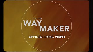 Way Maker Lyric Video  Leeland  Official [upl. by Seyler445]