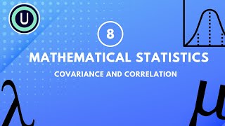 8Covariance and correlation coefficient  Mathematical Statistics [upl. by Maritsa]