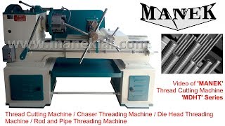 MANEK Die Head Threading  Thread Cutting Machines  MDHT Series [upl. by Sadoff]