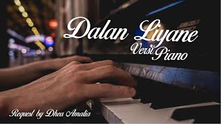 Dalan Liyane Cover Instrumen Piano [upl. by Anairo]