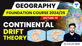 Geomorphology  L10  Continental Drift Theory  Geography 202425  Anirudh Malik [upl. by Oniotna68]