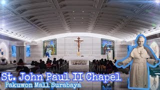 St John Paul ii Chapel  Pakuwon Mall Surabaya Gereja Yohanes Paulus [upl. by Madelyn1]