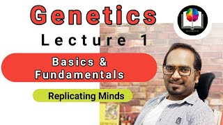 Genetics Lecture 1  Basics amp Fundamentals  Sanjay Kumar [upl. by Dnomzed]