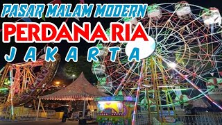 PASAR MALAM MODERN PERDANA RIA JAKARTA [upl. by Eiramait]