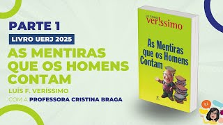 Parte 1  As Mentiras que os Homens Contam  Luís F Veríssimo  LIVRO UERJ 2025 [upl. by Yaker421]