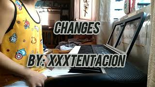 Changes By XXXTENTACION  Piano Cover [upl. by Ayoted]