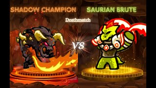 KINGODM RUSH DEATHMATCH SHADOW CHAMPION VERSUS SAURIAN BRUTE [upl. by Nylhsa]