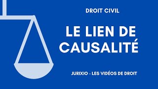 Le lien de causalité définition et preuve [upl. by Faucher372]