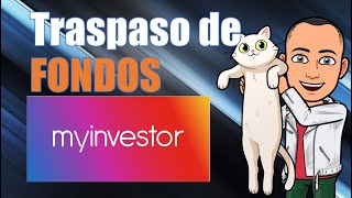 Traspaso de fondos de inversión en Myinvestor  Tutorial Myinvestor 3 [upl. by Atteyek613]