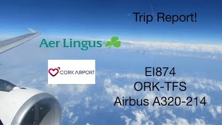 Trip Report Aer Lingus A320 EI874 CorkTenerife South [upl. by Atworth]