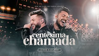 Ícaro e Gilmar  Centésima Chamada  DVD Ao Vivo em Campo Grande [upl. by Pratte535]