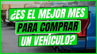 ¿Es el mejor mes para COMPRAR UN VEHÍCULO [upl. by Philipps]