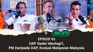 EP93  DAP Gadai Ideologi PM Daripada DAP Evolusi Malaysian Malaysia [upl. by Yort509]