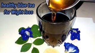 দ্রুত ওজন কমাতে চাইলে এই চা একবার ট্রাই করুন Healthy Blue Tea For Wight Loss Wight Loss Drink [upl. by Nicole724]