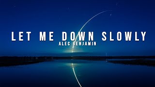 Alec Benjamin  LetMeDownSlowly lyrics [upl. by Minny393]