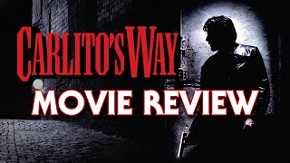 Carlitos Way 1993  Movie Review [upl. by Hcardahs]