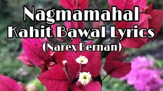 NAGMAMAHAL KAHIT BAWAL  LYRICS narexbernan [upl. by Enaile]