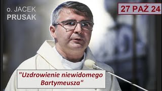 JACEK PRUSAK SJ  quotUzdrowienie pamięciquot kazanie 271024 [upl. by Clay]