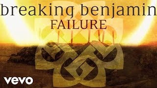 Breaking Benjamin  Failure Audio Only [upl. by Oberon]