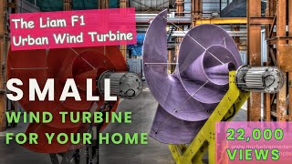 The Liam F1 Urban Wind Turbine The GameChanger for Renewable Energy [upl. by Ardnuahs816]