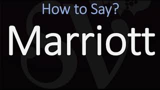 How to Pronounce Marriott Hotels CORRECTLY [upl. by Erline]