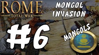 Rome Total War Mongol Invasion  Mongols 6 [upl. by Anoyk]