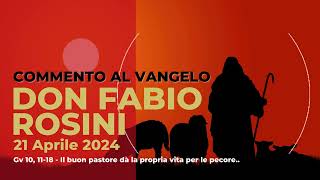 don Fabio Rosini  Commento al Vangelo di domenica 21 Aprile 2024 [upl. by Eirojram]