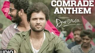 Comrade Anthem Full Audio Dear Comrade Tamil Vijay Deverakonda Rashmika Bharat Kamma [upl. by Soinotna834]