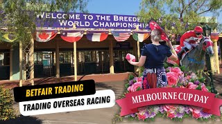 Betfair trading Overseas Racing  The Melbourne Cup Carnival and Breeders Cup [upl. by Colyer771]