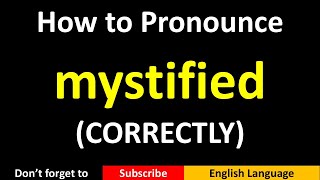 How to Pronounce mystified in British and American English [upl. by Arni]