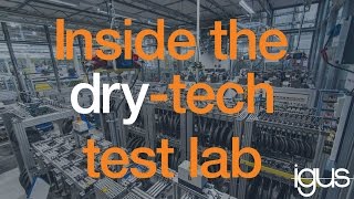 igus dry tech test lab [upl. by Ruthe]