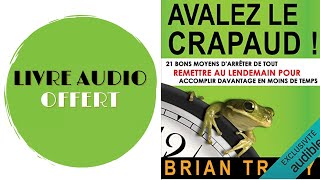 Livre Audio Offert Avalez le crapaud 21 bons moyens darrêter de tout remettre Brian Tracy [upl. by Eicnahc623]