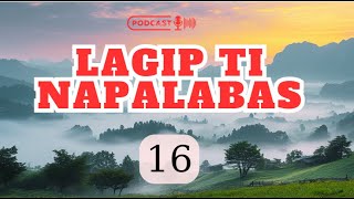 ILOCANO DRAMA  LAGIP TI NAPALABAS COMPILATION 16  NEW UPDATE 0511 [upl. by Eriha615]