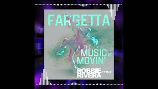 Fargetta  The Music Is Movin Robbie Rivera Remix 🎵🪩 [upl. by Kinna]