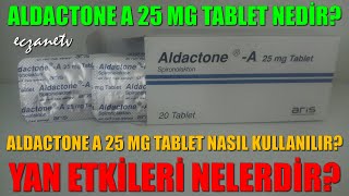 Aldactone A 25 Mg Tablet Nedir Aldactone Tabletin Yan Etkileri Nedir Aldactone Nasıl Kullanılır [upl. by Aicilyt253]