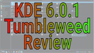 My OpenSUSE Tumbleweed KDE 601 field report How its working for me [upl. by Dwight]